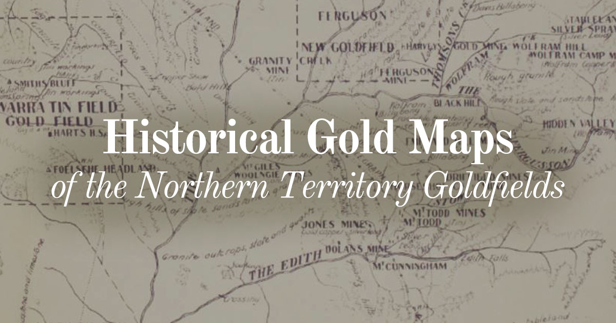 Historical gold maps of the Northern Territory Goldfields - Historical ...